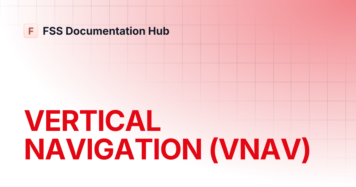 VERTICAL NAVIGATION (VNAV) | E-Jet Series | FSS Documentation Hub